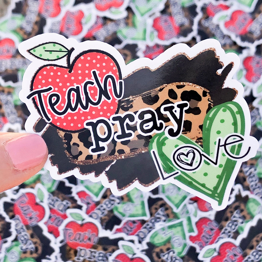 Teach Pray Love Vinyl Sticker
